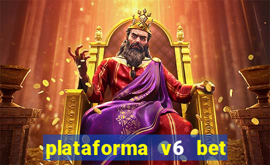 plataforma v6 bet paga mesmo